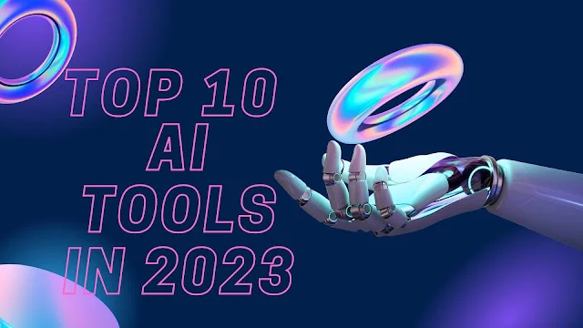the-top-10-ai-tools-revolutionizing-productivity-and-innovation-in-2023-2